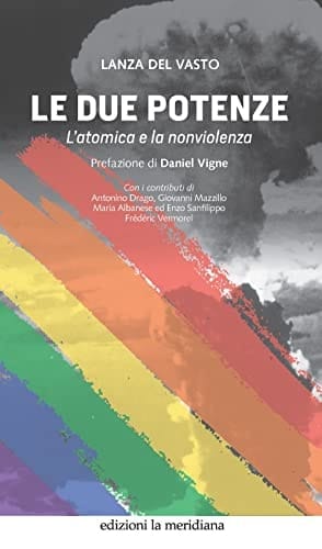 Le due potenze. L'atomica e la nonviolenza
