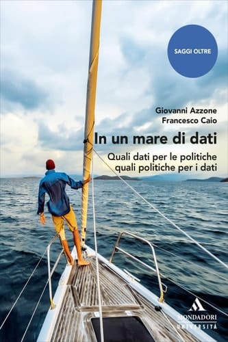 In un mare di dati Quali dati per le politiche, quali politiche per i dati