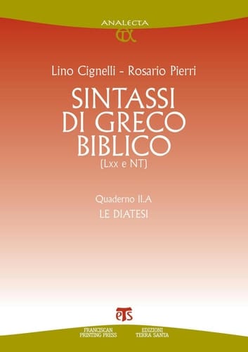 Sintassi di greco biblico (LXX e NT) Quaderno  II.A - Le diatesi