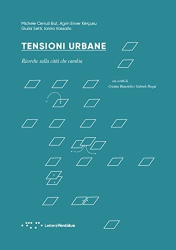 Tensioni urbane ricerche sulla città che cambia
