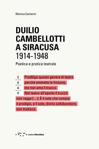 Duilio Cambellotti a Siracusa 1914-1948 : poetica e pratica teatrale