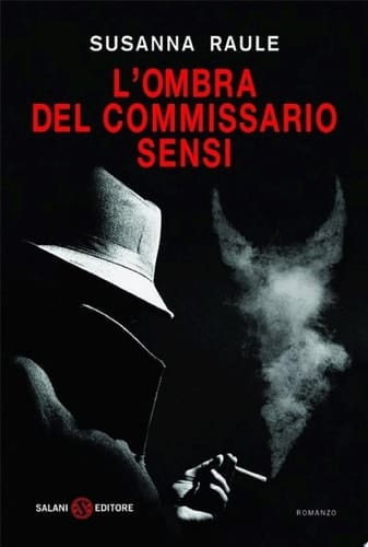 L'ombra del commissario Sensi Un'inchiesta del commissario Sensi