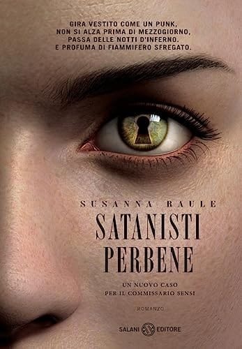 Satanisti perbene romanzo : [un nuovo caso per il commissario Sensi]