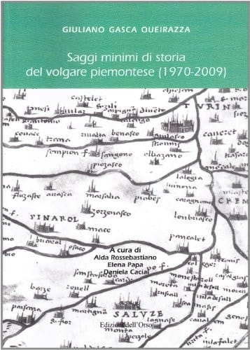 Saggi minimi di storia del volgare piemontese (1970-2009)