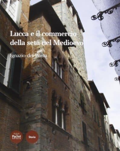 Lucca e il commercio della seta nel Medioevo