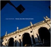 Cesare Gerolimetto Vicenza ; una città in forma di teatro