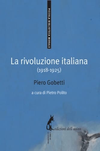 La rivoluzione italiana (1918-1925) (Italian Edition)
