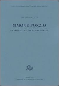 Simone Porzio un aristotelico tra natura e grazia