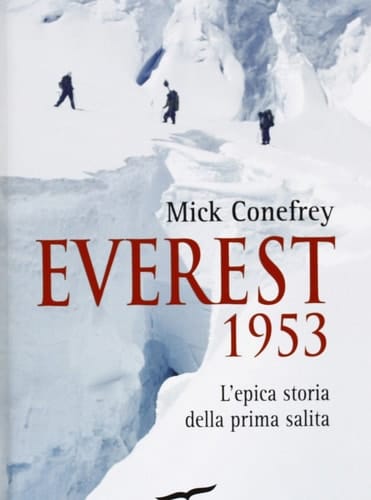 Everest 1953. L'epica storia della prima salita