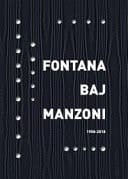 Fontana, Baj, Manzoni 1958-2018