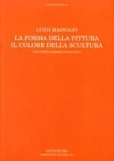 La forma della pittura, il colore della scultura
