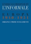 L'informale storia e poetica : Europa 1940-1951 : origini e primi svolgimenti