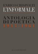L'informale antologia di poetica : 1943-1961