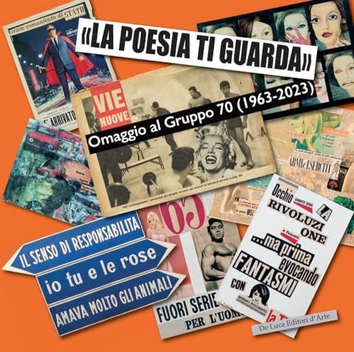 "La poesia ti guarda" omaggio al Gruppo 70 (1963-2023)
