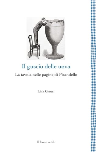 Il guscio delle uova la tavola nelle pagine di Pirandello
