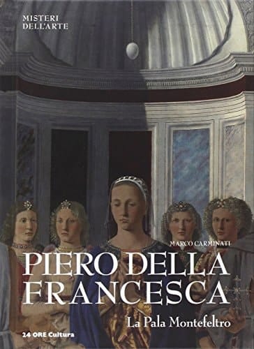 Piero della Francesca la Pala Montefeltro