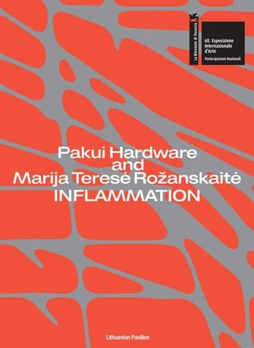 Pakui Hardware and Marija Teresė Rožanskaitė Inflammation