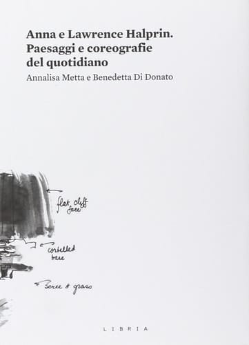 Anna e Lawrence Halprin paesaggi e coreografie del quotidiano