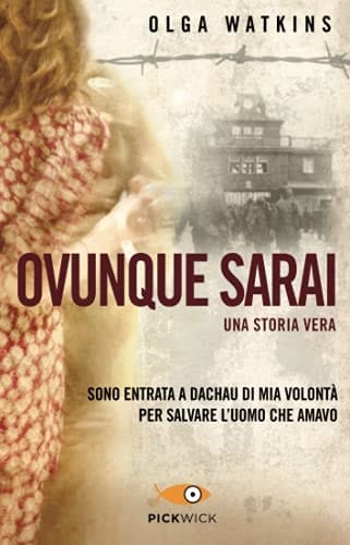 Ovunque sarai. Una storia vera