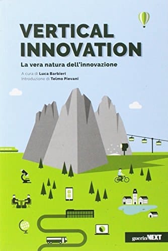 Vertical innovation. La vera natura dell'innovazione