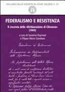 Federalismo e Resistenza il crocevia della "Dichiarazione di Chivasso" (1943)