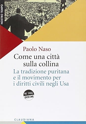 Come una città sulla collina. La tradizione puritana e il movimento per i diritti civili negli U.S.A.