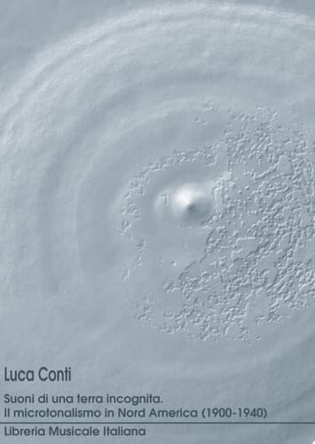 Suoni di una terra incognita il microtonalismo in Nord America (1900-1940)