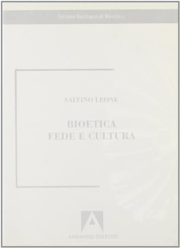 Bioetica, fede e cultura