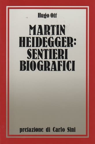 Martin Heidegger, sentieri biografici
