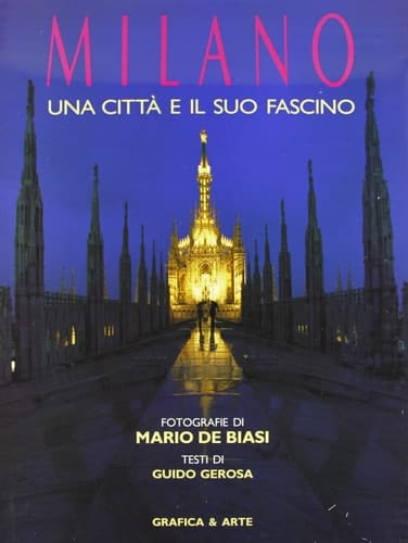 Milano. Una città e il suo fascino
