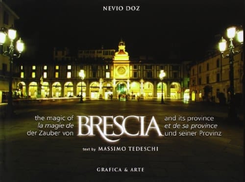 Er Zauber Von Brescia und Seiner Provinz