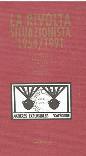 La rivolta situazionista, 1954/1991 (Agorà) (Italian Edition)