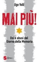 Mai più! usi e abusi del Giorno della memoria
