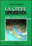 La città spezzata Foggia, quei giorni del '43