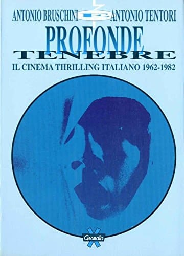 Profonde tenebre: Il cinema thrilling italiano, 1962-1982 (Italian Edition)