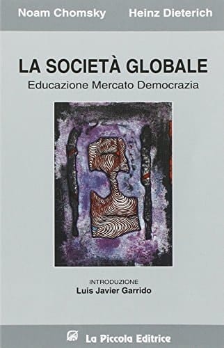 La società globale. Educazione, mercato e democrazia