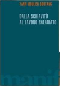 Dalla schiavitù al lavoro salariato