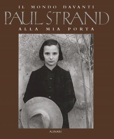Paul Strand il mondo davanti alla mia porta