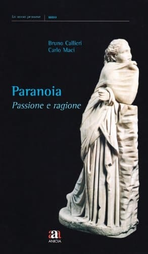 Paranoia, passione e ragione
