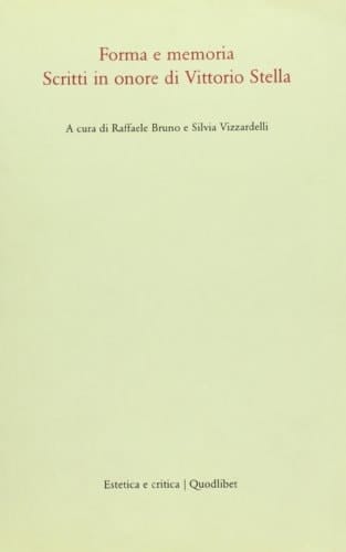 FORMA E MEMORIA. SCRITTI IN ONORE DI VIT