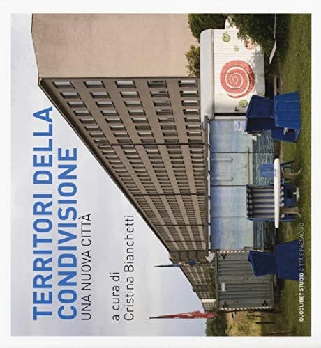 Territori della condivisione una nuova città