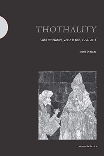 Thothality sulla letteratura, verso la fine, 1954-2014