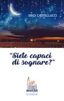 Siete capaci di sognare?