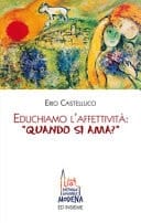 Educhiamo l'affettività: «quando si ama?»