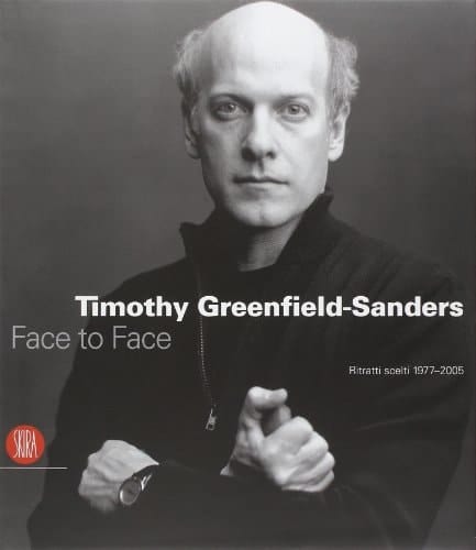 Timothy Greenfield-Sanders. Ritratti scelti 1977-2005