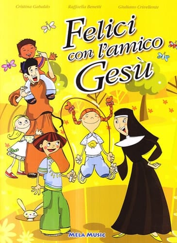 Felici con l'amico Gesù. Con CD Audio