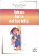Adesso torna nel tuo letto!