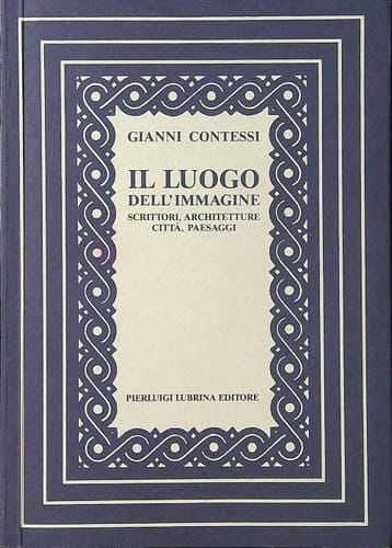 Il luogo dell'immagine scrittori, architetture, città, paessagi