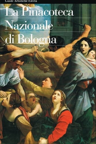 La Pinacoteca nazionale di Bologna (Guide artistiche Electa) (Italian Edition)