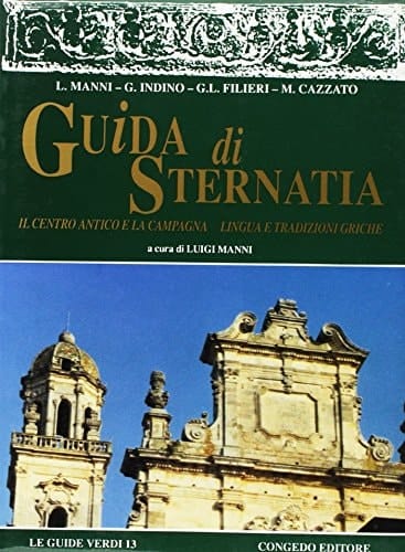 Guida di Sternatia il centro antico e la campagna, lingua e tradizioni greche